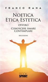 Noetica Etica Estetica (eBook, ePUB) - Rana, Franco