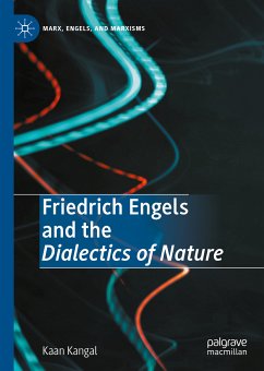 Friedrich Engels and the Dialectics of Nature (eBook, PDF) - Kangal, Kaan