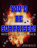 You'd Be Surprised! With a Vengeance (eBook, ePUB)