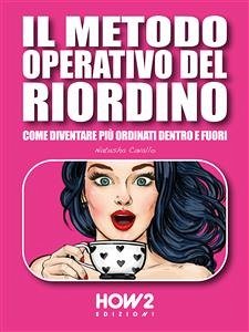 Il Metodo Operativo del Riordino (eBook, ePUB) - Cavallo, Natasha