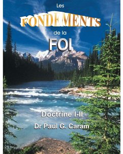Les Fondements de la Foi (eBook, ePUB) - Paul G. Caram, Dr.