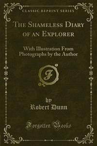 The Shameless Diary of an Explorer (eBook, PDF) - Dunn, Robert