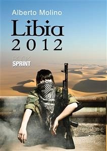 Libia 2012 (eBook, ePUB) - Molino, Alberto