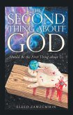 The Second Thing About God (eBook, ePUB)