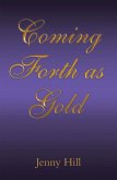 Coming Forth as Gold (eBook, ePUB)