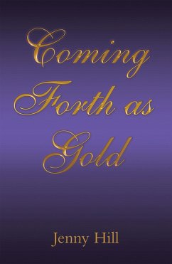 Coming Forth as Gold (eBook, ePUB) - Hill, Jenny