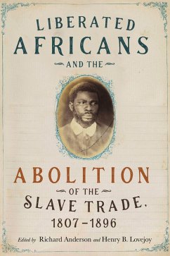 Liberated Africans and the Abolition of the Slave Trade, 1807-1896 (eBook, PDF)