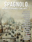1 - Spagnolo - Impara lo Spagnolo con l'Arte (eBook, ePUB)