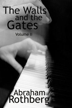 The Walls and the Gates : Volume II (eBook, ePUB) - Rothberg, Abraham