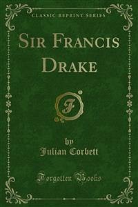 Sir Francis Drake (eBook, PDF) - Corbett, Julian