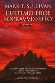 L'ultimo eroe sopravvissuto (eBook, ePUB)