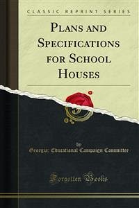 Plans and Specifications for School Houses (eBook, PDF)