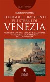 I luoghi e i racconti più strani di Venezia (eBook, ePUB)