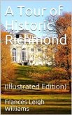 A Tour of Historic Richmond (eBook, PDF)