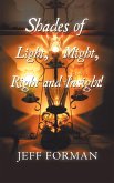 Shades of Light, Might, Right and Insight! (eBook, ePUB)