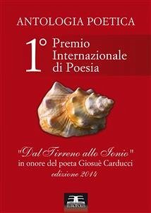 Antologia Poetica - Dal Tirreno allo Ionio (1° Premio Internazionale di Poesia) (eBook, PDF) - cura di Giovanni Mulé (Fondazione Roberto Farina), a