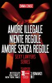 Amore illegale - Niente regole - Amore senza regole (eBook, ePUB)