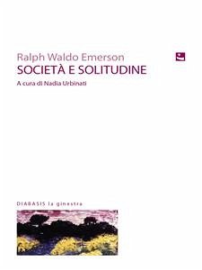 Societa e solitudine (eBook, ePUB) - Waldo Emerson, Ralph