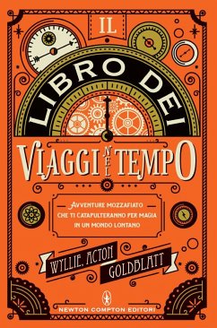 Il libro dei viaggi nel tempo (eBook, ePUB) - Acton, Johnny; Goldblatt, David; Wyllie, James