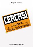 Cercasi lavoro disperatamente (eBook, ePUB)