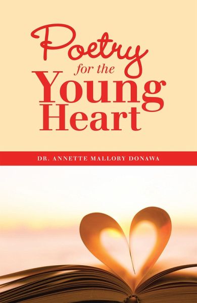 Poetry for the Young Heart (eBook, ePUB) Poetry for the Young Heart (eBook, ePUB)