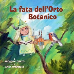 La fata dell'Orto Botanico (eBook, PDF) - Lobato, Anna Casaburi, Arcadio