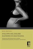 Sviluppo del dolore rachideo in gravidanza (eBook, PDF)