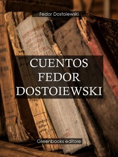 Cuentos Fedor Dostoiewski (eBook, ePUB) - Dostoiewski, Fedor