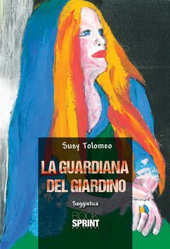 La guardiana del giardino (eBook, ePUB) - Tolomeo, Susy