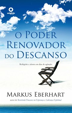 O Poder Renovador do descanso (eBook, ePUB) - Eberhart, Markus