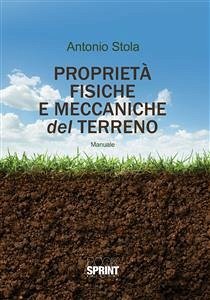 Proprietà fisiche e meccaniche del terreno (eBook, ePUB) - Stola, Antonio