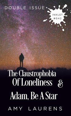 The Claustrophobia Of Loneliness and Adam, Be A Star (Double Issue) (eBook, ePUB) - Laurens, Amy