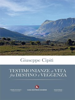 Testimonianze di vita fra destino e veggenza (eBook, ePUB) - Giuseppe, Cipitì