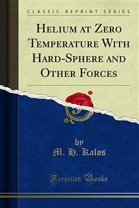 Helium at Zero Temperature With Hard-Sphere and Other Forces (eBook, PDF) - H. Kalos, M.; Levesque, D.