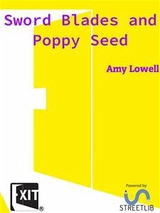 Sword Blades and Poppy Seed (eBook, ePUB) - Lowell, Amy