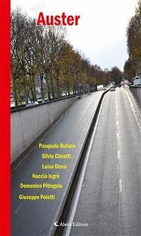 Auster (eBook, ePUB) - Bufano, Pasquale; Cimatti, Silvia; Dessi, Luisa; Isgrò, Nuccia; Pitingolo, Domenico; Poletti, Giuseppe