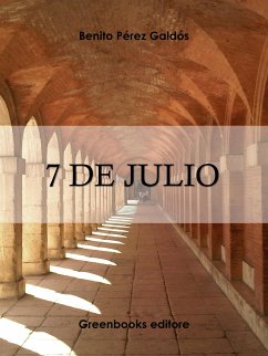 7 de Julio (eBook, ePUB) - Perez Galdos, Benito