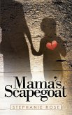 Mama's Scapegoat (eBook, ePUB)