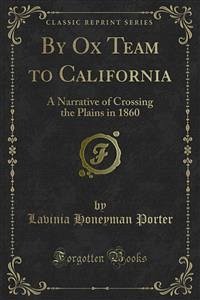 By Ox Team to California (eBook, PDF) - Honeyman Porter, Lavinia