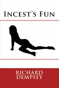 Incest's Fun: Taboo Erotica (eBook, ePUB) - Dempsey, Richard