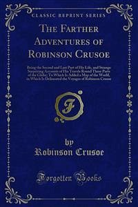 The Farther Adventures of Robinson Crusoe (eBook, PDF) - Crusoe, Robinson