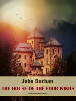 The House of the Four Winds (eBook, ePUB) - Buchan, John