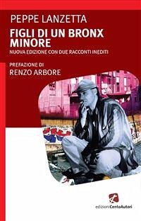 Figli di un Bronx minore (eBook, ePUB) - Lanzetta, Peppe