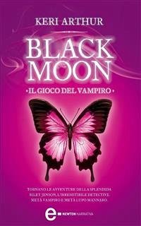 Black Moon. Il gioco del vampiro (eBook, ePUB) - Arthur, Keri