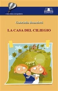 La casa del ciliegio (eBook, PDF) - Benedetti, Gabriella