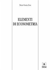 Elementi di econometria (eBook, ePUB) - Grazia Zoia, Maria