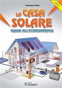 La Casa Solare (eBook, PDF) - Calza, Francesco