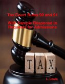 Tax Court Rules 90 and 91 - With Sample Response to Requests for Admissions (eBook, ePUB)