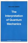 The Interpretation of Quantum Mechanics (eBook, PDF) The Interpretation of Quantum Mechanics (eBook, PDF)