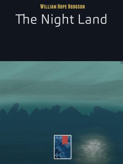 The Night Land (eBook, ePUB) - Hope Hodgson, William